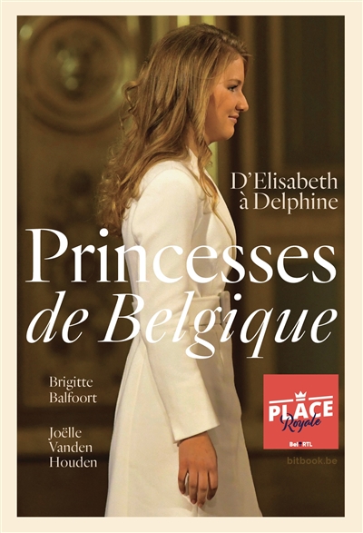 Princesses de Belgique : d'Elisabeth à Delphine