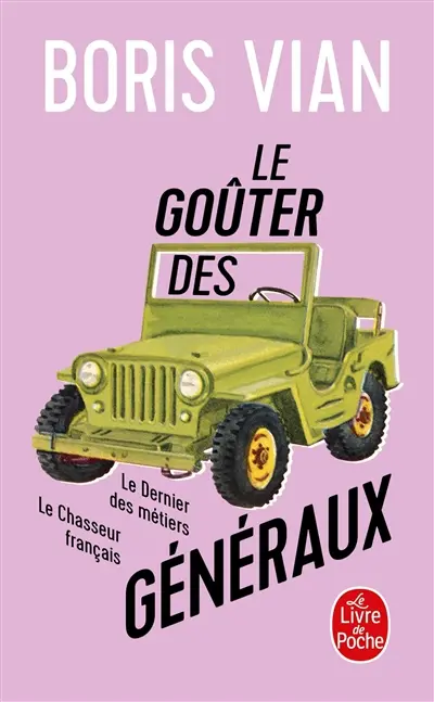 Le goûter des généraux. Le dernier des métiers. Le chasseur français