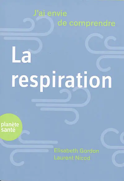 J’ai envie de comprendre la respiration