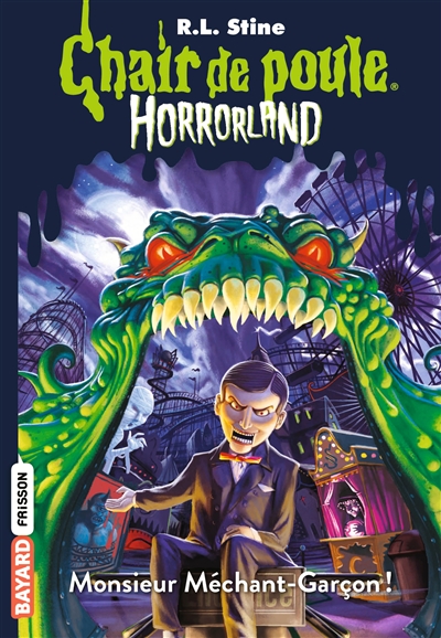 Horrorland. Vol. 1. Monsieur Méchant-Garçon !
