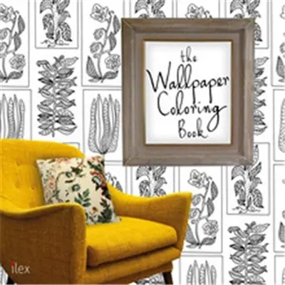 The Wallpaper Colouring Book