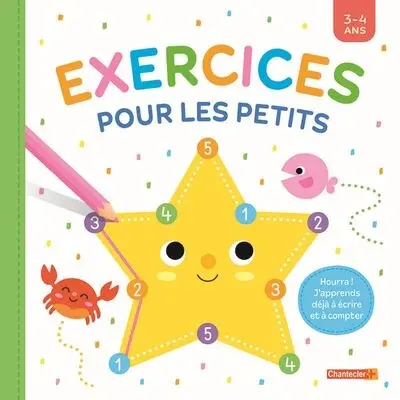 Exercices pour les petits : hourra ! J'apprends déjà à écrire et à compter : 3-4 ans