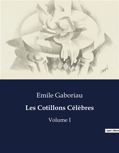 Les Cotillons Célèbres : Volume I