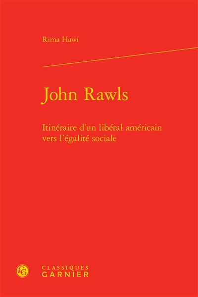 John Rawls : itinéraire d'un libéral américain vers l'égalité sociale