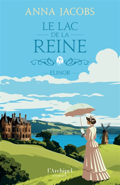 Le lac de la reine. Vol. 1. Elinor