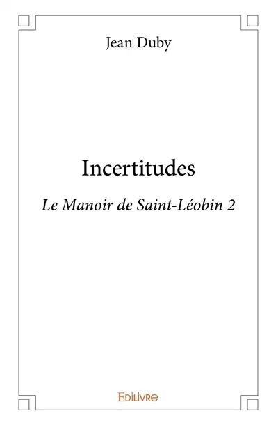 Incertitudes : Le Manoir de Saint-Léobin 2
