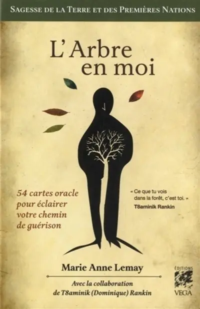 L'arbre en moi : sagesse de la Terre et des premières nations : 54 cartes oracle pour éclairer votre chemin de guérison