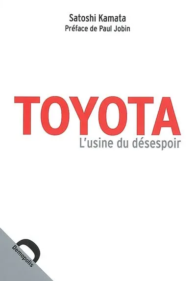 Toyota : l'usine du désespoir
