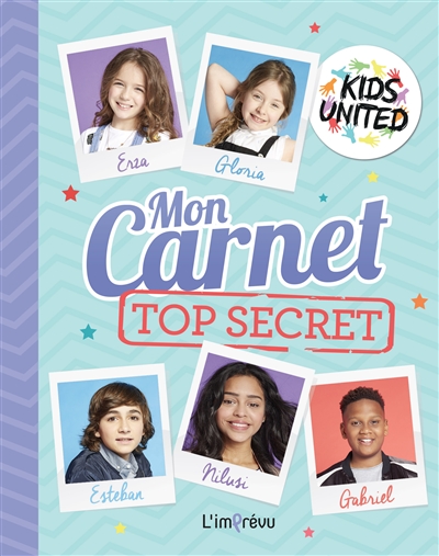 Kids United : mon carnet top secret