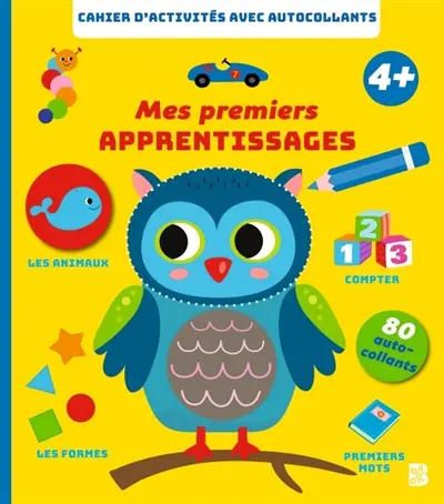 Mes premiers apprentissages 4+ : cahier d'activités avec autocollants