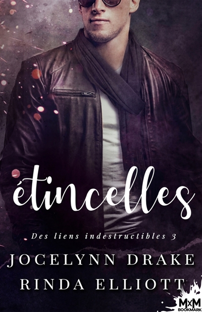 Etincelles : Des Liens Indestructibles, T3