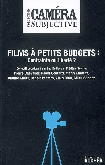 Films à petits budgets : contraintes ou liberté ?