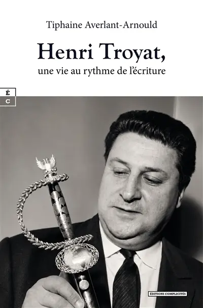 Henri Troyat : une vie au rythme de l'écriture