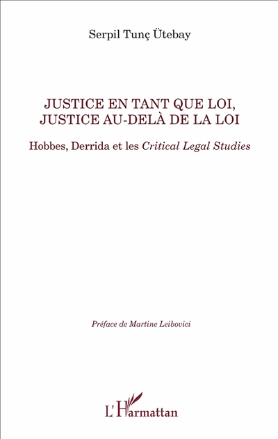 Justice en tant que loi, justice au-delà de la loi : Hobbes, Derrida et les Critical legal studies