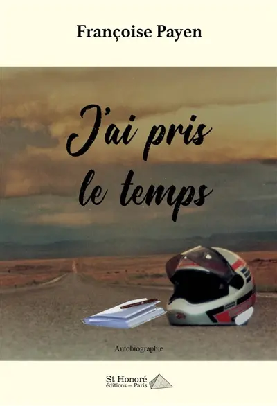J'ai pris le temps : autobiographie