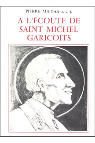 A l'écoute de saint Michel Garicoîts