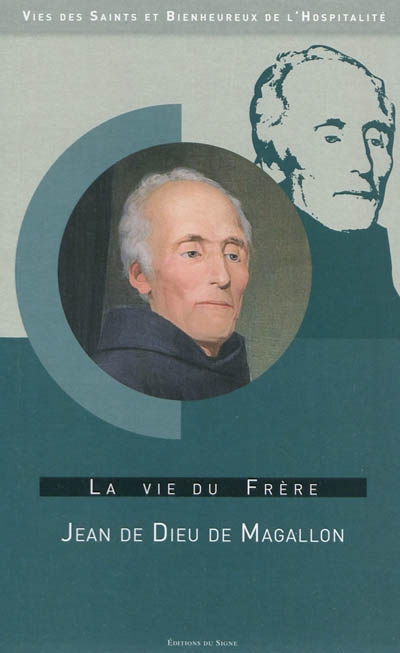 La vie du frère Jean de Dieu de Magallon