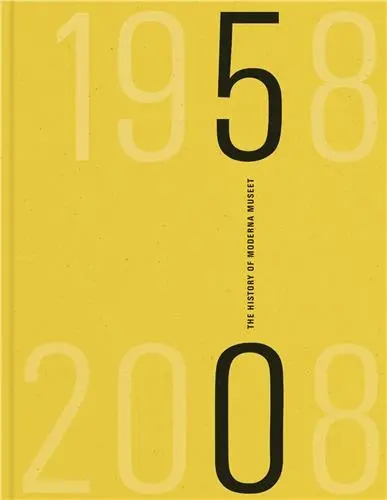 The History Book On Moderna Museet 1958-2008