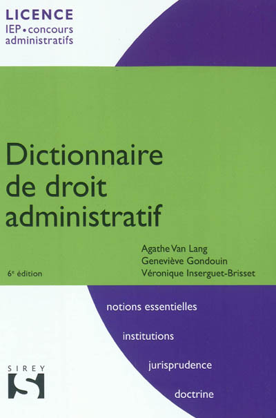 Dictionnaire de droit administratif : licence, IEP, concours administratifs