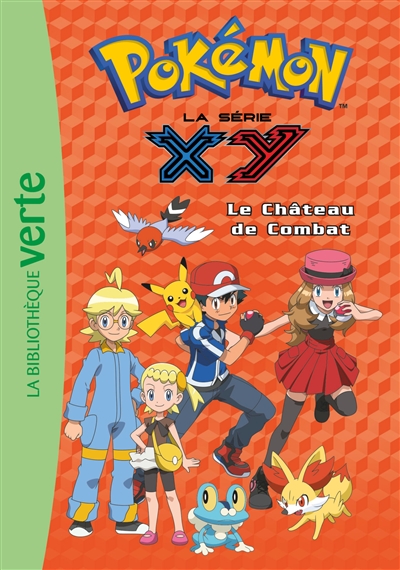Pokémon : la série XY. Vol. 16. Le château de combat