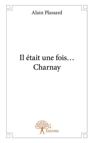 Il était une fois... charnay