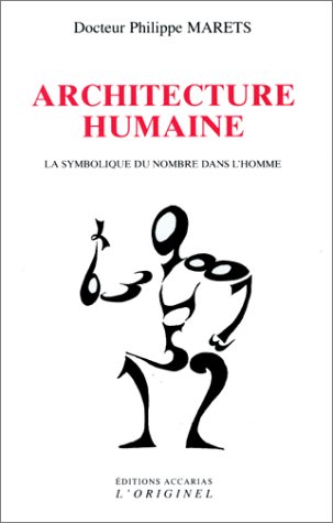 Architecture humaine : la symbolique du nombre dans l'homme