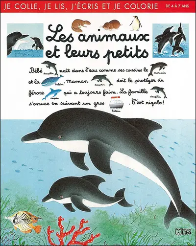 Les animaux et leurs petits : je colle, je lis, j'écris et je colorie : de 4 à 7 ans