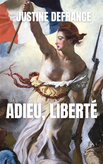 Adieu, liberté