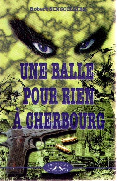 Une balle pour rien à Cherbourg