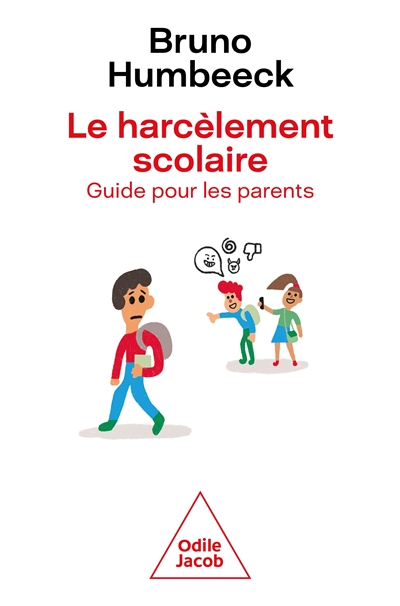 Le harcèlement scolaire : guide pour les parents