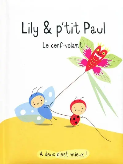 Lily & p'tit Paul. Le cerf-volant