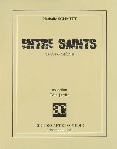 Entre saints : tragi-comédie