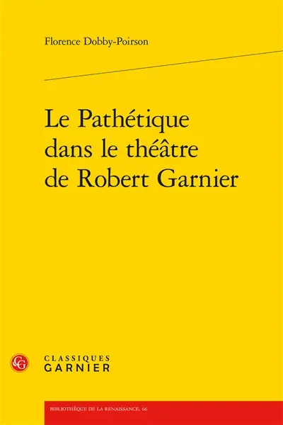 Le pathétique dans le théâtre de Robert Garnier