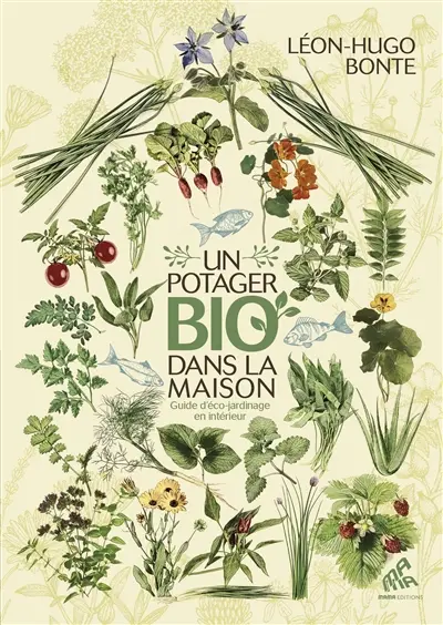 Un potager bio dans la maison : guide d'éco-jardinage en intérieur