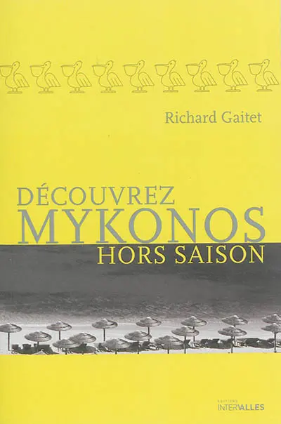 Découvrez Mykonos hors saison