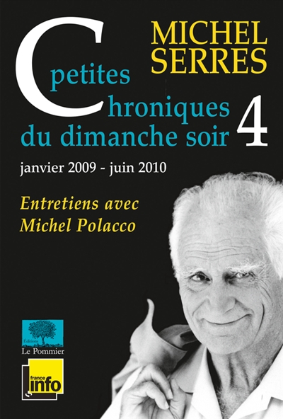 Petites chroniques du dimanche soir : entretiens avec Michel Polacco. Vol. 4. Janvier 2009 - juin 2010