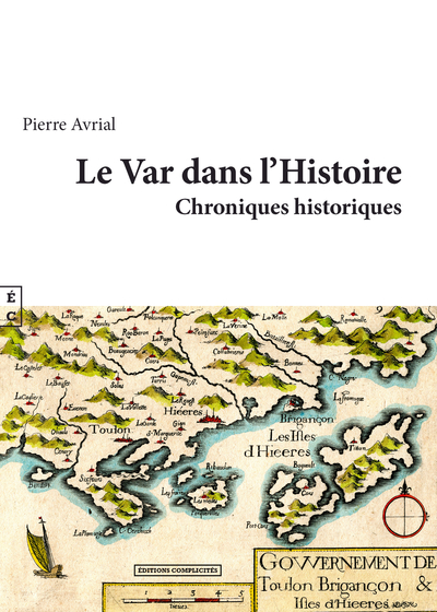 Le Var dans l'histoire : chroniques historiques