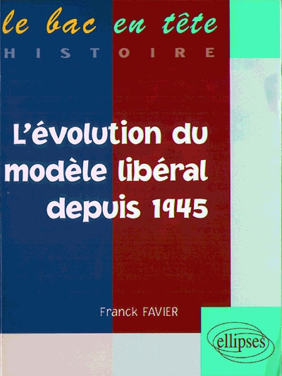 L'évolution du modèle libéral depuis 1945