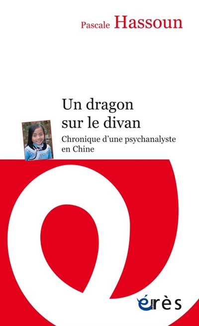 Un dragon sur le divan : chronique d'une psychanalyste en Chine