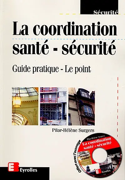 La coordination santé-sécurité : guide pratique, le point