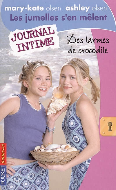Les jumelles s'en mêlent : Mary-Kate Olsen, Ashley Olsen. Vol. 17. Des larmes de crocodile : journal intime