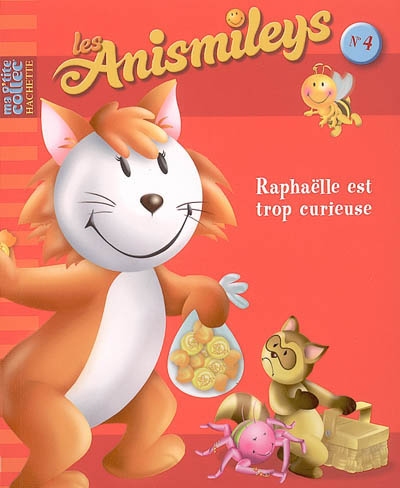 Les Anismileys, Raphaelle Est Trop Curieuse