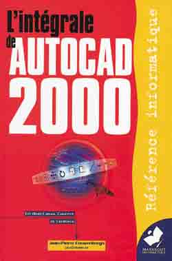 L'intégrale de AutoCAD 2000
