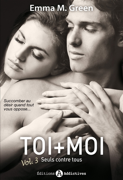 Toi + moi. Vol. 3. Seuls contre tous