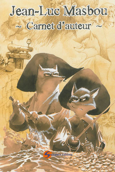 Jean-Luc Masbou : carnet d'auteur. Premier carnet...