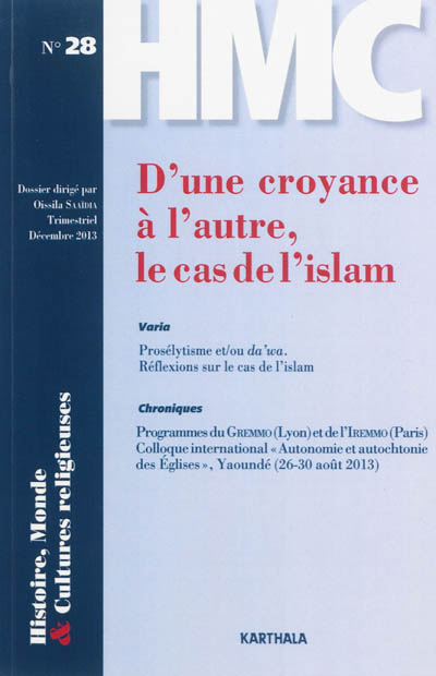 Histoire, monde & cultures religieuses, n° 28. D'une croyance à l'autre, le cas de l'islam