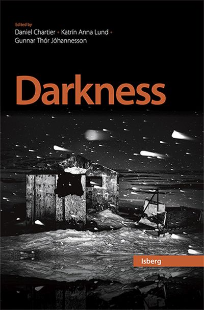 Darkness : Dynamics of Darkness in the North