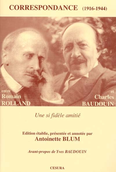 Correspondance entre Romain Rolland et Charles Baudouin : une si fidèle amitié : choix de lettres (1916-1944)