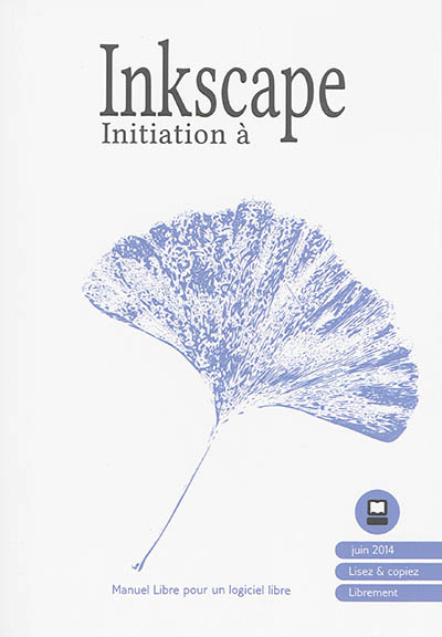 Initiation à Inkscape : manuel libre pour un logiciel libre
