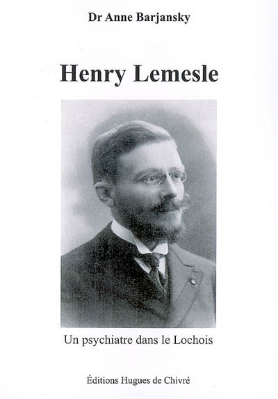 Henry Lemesle : un psychiatre dans le Lochois